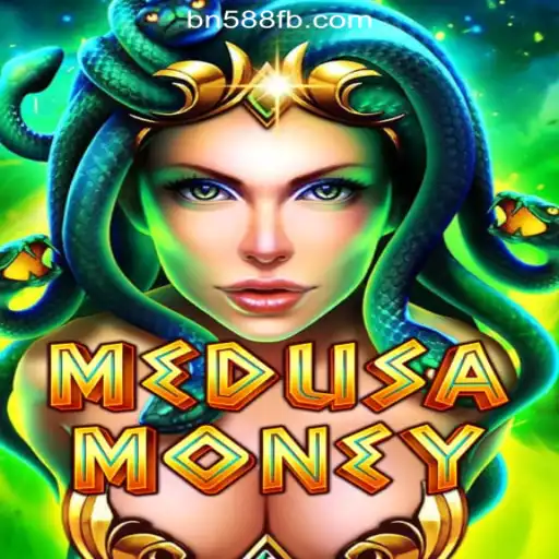 Unveiling MedusaMoney: A Thrilling Slot Adventure from BN588.COM Oficial Slots Brasil #1